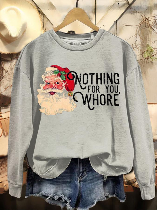 Nothing For You Whore Print Casual Casual Sweatshirt